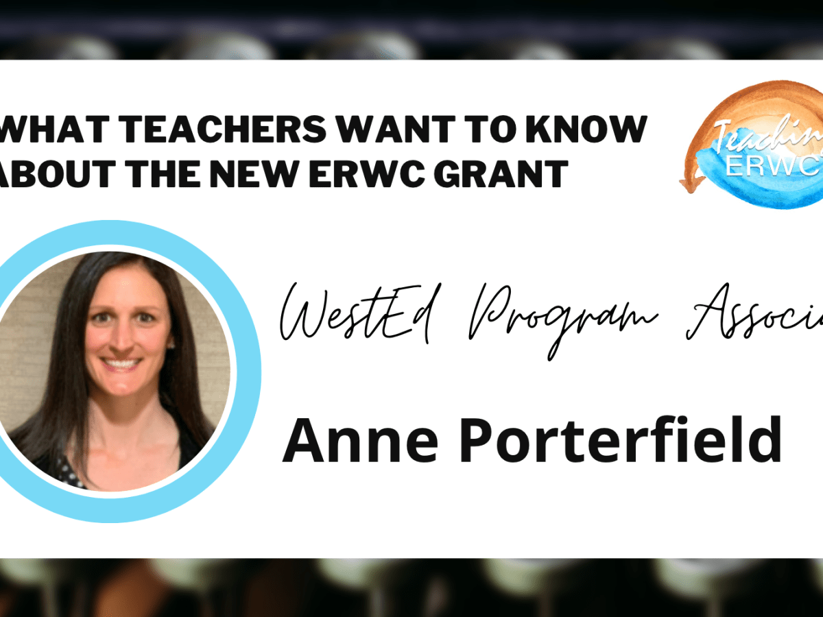 What Teachers Want to Know about the New ERWC Grant